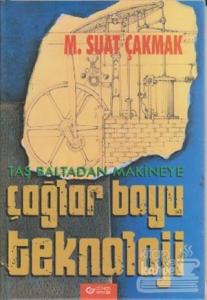 Taş Baltadan Makineye Çağlar Boyu Teknoloji (Ciltli)