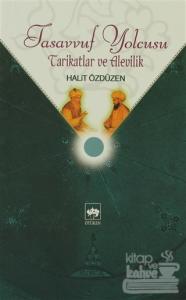 Tasavvuf Yolcusu Tarikatlar ve Alevilik