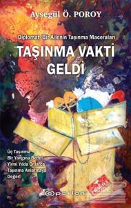 Taşınma Vakti Geldi : Diplomat Bir Ailenin Taşınma Maceraları