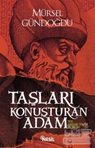 Taşları Konuşturan Adam