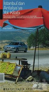 Tatil Fikirleri: İstanbul'dan Antalya'ya Yol Kitabı