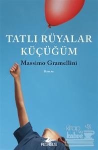 Tatlı Rüyalar Küçüğüm