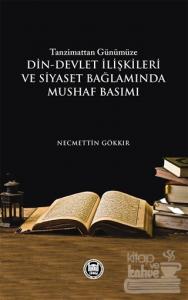 Tazminattan Günümüze Din-Devlet İlişkileri ve Siyaset Bağlamında Mushaf Basımı
