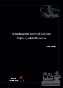 TC Ordusunun Tarihsel Gelişimi Ordu İçindeki Konumu