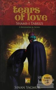 Tears of Love Shams-ı Tabrızı