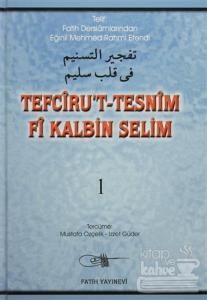 Tefciru't-Tesnim Fi Kalbin Selim 1. Cilt (Ciltli)