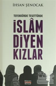 Tefekkürde Tesettürde İslam Diyen Kızlar