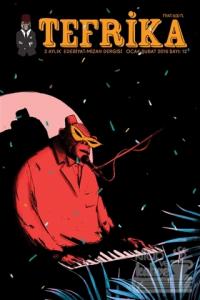 Tefrika 2 Aylık Edebiyat Mizah Dergisi Sayı : 12 Ocak-Şubat 2016