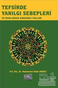 Tefsirde Yanılgı Sebepleri ve Bunlardan Korunma Yolları