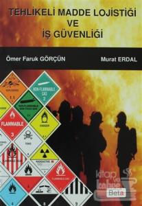 Tehlikeli Madde Lojistiği ve İş Güvenliği