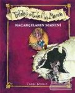 Tehlikeli ve Tuhaf Bir Macera - Kaçakçıların Madeni (Ciltli)