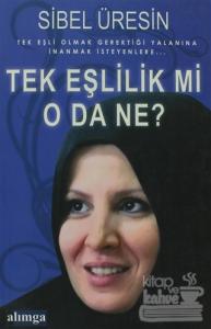 Tek Eşlilik mi, O da ne?