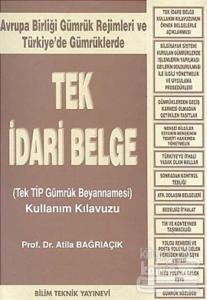 Tek İdari Belge (Tek TİP Gümrük Beyannamesi) Kullanım Kılavuzu