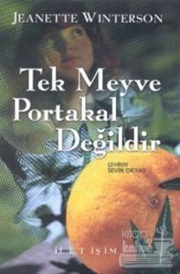 Tek Meyve Portakal Değildir