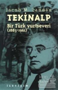 Tekinalp: Bir Türk Yurtseveri