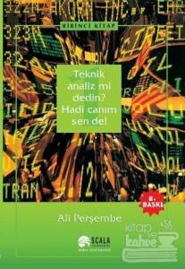 Teknik Analiz mi Dedin? Hadi Canım Sen de! 1. Kitap