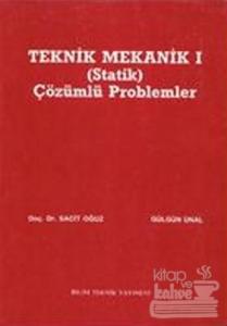 Teknik Mekanik 1 (Statik) Çözümlü Problemler