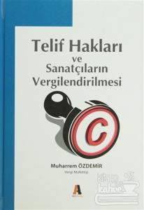 Telif Hakları ve Sanatçıların Vergilendirilmesi (Ciltli)