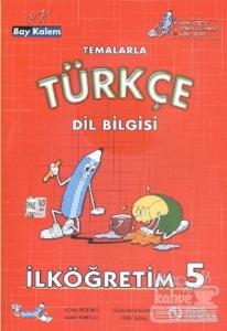 Temalarla Türkçe Dil Bilgisi İlköğretim 5