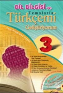 Temalarla Türkçemi Geliştiriyorum İlköğretim 3