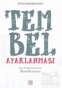 Tembel Ayaklanması Yan Gelip Yatmanın Manifestosu