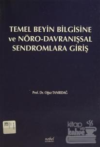 Temel Beyin Bilgisine ve Nöro-Davranışsal Sendromlara Giriş