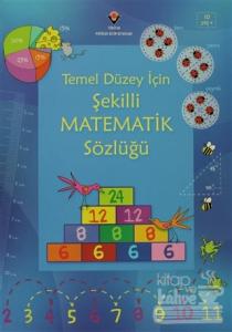Temel Düzey İçin Şekilli Matematik Sözlüğü (Ciltli)