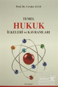 Temel Hukuk İlkeleri ve Kavramları