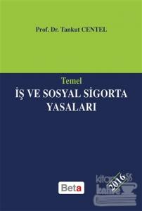 Temel İş ve Sosyal Sigorta Yasaları 2016 (Ciltli)