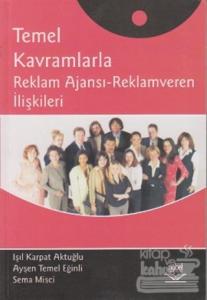 Temel Kavramlarla Reklam Ajansı - Reklamveren İlişkileri