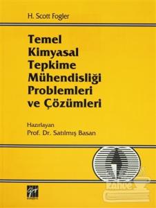 Temel Kimyasal Tepkime Mühendisliği Problemleri ve Çözümleri