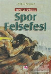 Temel Sorunlarıyla Spor Felsefesi
