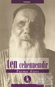 Ten Cehennemdir