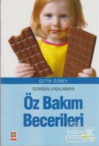 Teoriden Uygulamaya Öz Bakım Becerileri