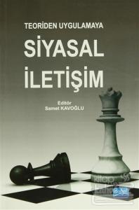 Teoriden Uygulamaya Siyasal İletişim