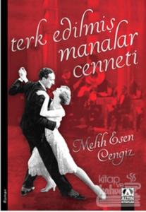 Terk Edilmiş Manalar Cenneti