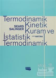 Termodinamik Kinetik Kuram ve İstatistik Termodinamik