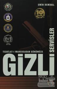 Teşkilat-ı Mahsusadan Günümüze Gizli Servisler