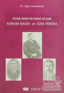 Tevfik Fikret'in İzinde İki Şair Avram Naon ve İsak Ferera