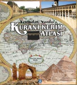 Tevhidin Yurdu Kur'an-ı Kerim Atlası (Ciltli)