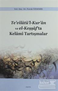 Te'vilatü'l-Kur'an ve el-Keşşaf'ta Kelami Tartışmalar