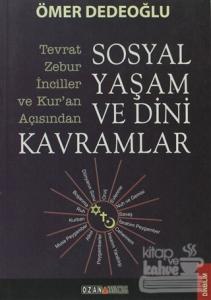Tevrat - Zebur - İnciller ve Kur'an Açısından Sosyal Yaşam ve Dini Kavramlar
