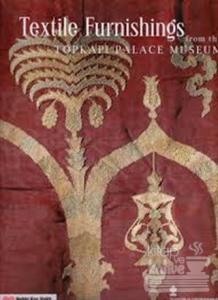Textile Furnishings From The Topkapı Palace Museum