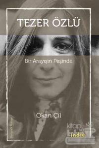 Tezer Özlü - Bir Arayışın Peşinde