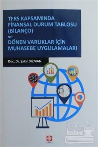 TFRS Kapsamında Finansal Durum Tablosu (Bilanço) ve Dönen Varlıklar İçin Muhasebe Uygulamaları