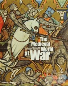 The Medieval World at War (Ciltli)
