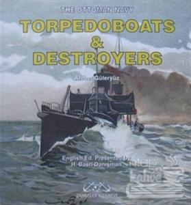 The Ottoman Navy Torpedoboats and Destroyers
