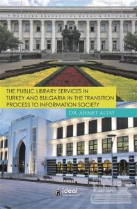 The Public Library Services in Turkey and Bulgaria in The Transition Process To Information Society