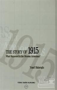 The Story of 1915 - What Happened to the Ottoman Armenians
