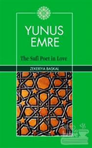 The Sufi Poet in Love - Yunus Emre